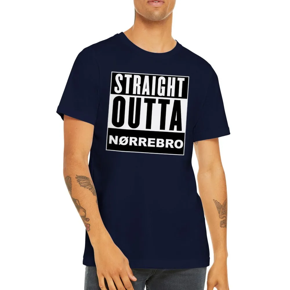 Sjove By T-shirts - Straight Outta Nørrebro - Premium Unisex T-shirt